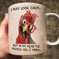 Chicken-I-May-Look-Calm-Pecked-You-3-Times-Funny-Gift-Funny-Mug_1.jpg