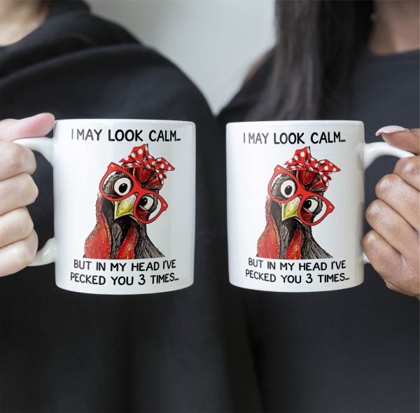 Chicken-I-May-Look-Calm-Pecked-You-3-Times-Funny-Gift-Funny-Mug_2_c27d2b13-1138-4f0d-a2ea-8dc8a661ec2f.jpg