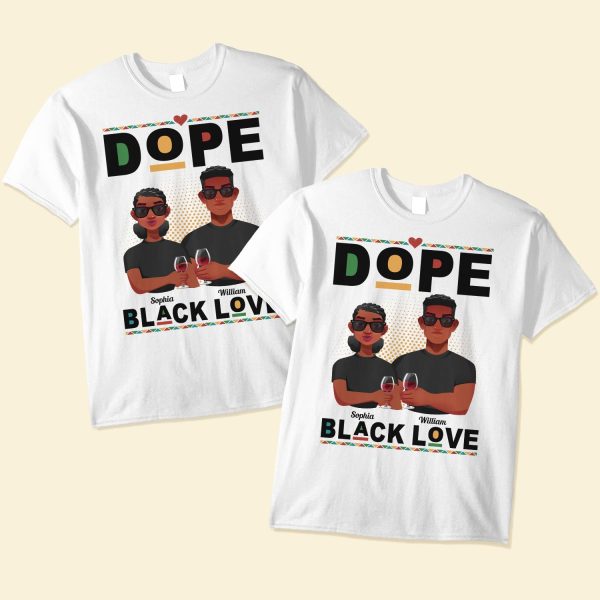 Dope-Black-Love-Personalized-Matching-Couple-Shirts1.jpg Dope-Black-Love-Personalized-Matching-Couple-Shirts1.jpg