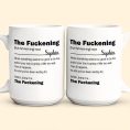 Funny-Mug-Custom-Name-For-Me-Gift-The-Fckening-Personalized-Mug_4.jpg