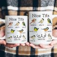 Funny-Mug-Nice-Tits-Funny-Bulk-Gifts_-Exchange-Gift-For-Coworkers_-Boss-Personalized-Mug_4.jpg