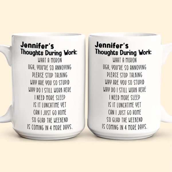 Funny-Mug-Thoughts-During-Work-For-Me-Gift_-Gifts-For-Coworkers_-Boss-Personalized-Mug_7.jpg