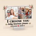 I-Choose-You-Personalized-Acrylic-Photo-Plaque_5.jpg